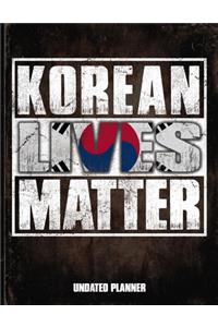 Korean Lives Matter Undated Planner