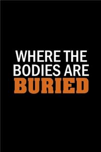 Where The Bodies Are Buried