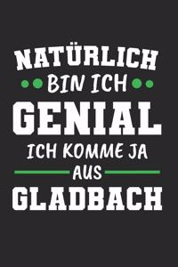Natürlich Bin Ich Genial Ich Komme Ja Aus Gladbach