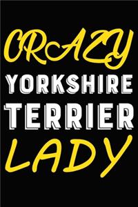 Crazy Yorkshire Terrier Lady