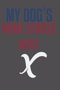 My dog's name starts whit X