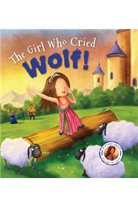 Fairytales Gone Wrong: The Girl Who Cried Wolf: A Story about Telling the Truth