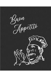 Buon Appetito: Blank Recipe Book For Writing Down Your Favorite Italian Dishes