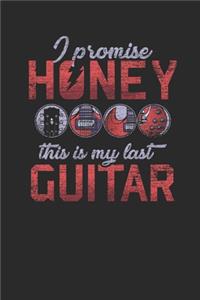 I Promise Honey This Is My Last Guitar