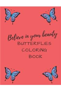 Believe In Your Beauty Butterflies Coloring Book