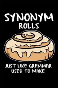 Synonym Rolls Just Like Grammar Used to Make