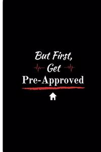 But First, Get Pre-Approved
