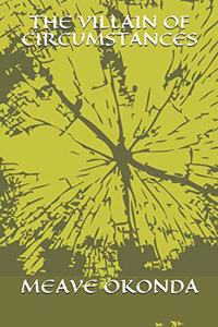 The Villain of Circumstances