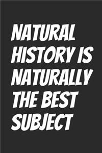 Natural History Is Naturally The Best Subject