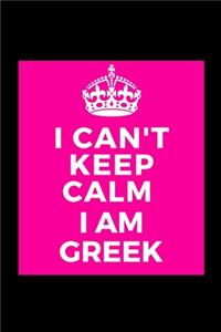 I Can't Keep Calm I Am Greek