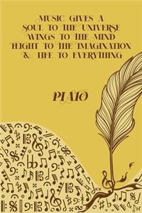 Music Gives A Soul to The Universe Wings to The Mind and Flight to the Imagination & Life to Everything