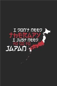 I don't need Therapy i just need to go to Japan