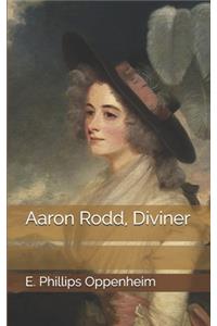 Aaron Rodd, Diviner