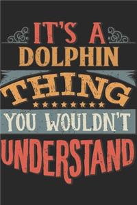 It's A Dolphin Thing You Wouldn't Understand
