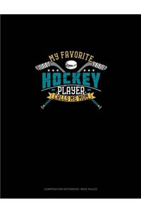 My Favorite Hockey Player Calls Me Mom