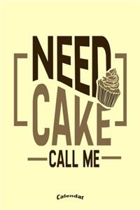 Need Cake Call Me Calendar