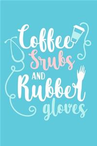 Coffee Scrubs And Rubber Gloves