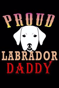 Proud Labrador Daddy