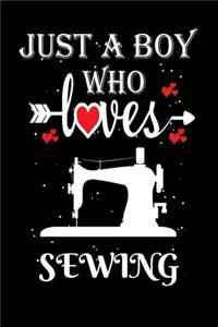 Just a Boy Who Loves Sewing