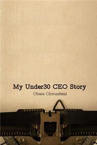 My Under30 CEO Story