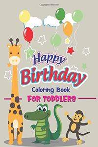 Happy Birthday Coloring Book for Toddlers