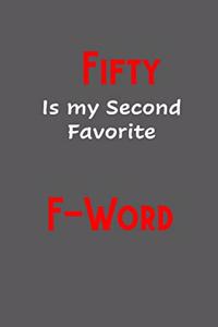 Fifty is my second favorite F-Word