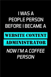 I Was a People Person Before I Became a Website Content Administrator Now I'm a Coffee Person