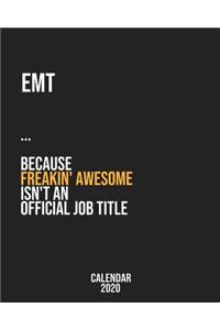 EMT because freakin' Awesome isn't an Official Job Title