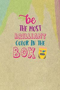 Be The Most Brilliant Color In The Box