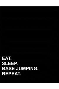 Eat Sleep Base Jumping Repeat