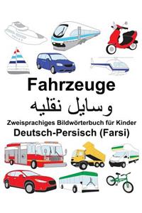 Deutsch-Persisch (Farsi) Fahrzeuge Zweisprachiges Bildwörterbuch für Kinder