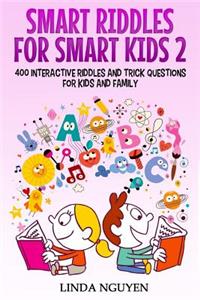 Smart riddles for smart kids 2