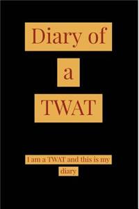 Diary of a TWAT