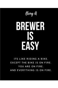 Being A Brewer A Is Easy
