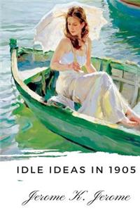 Idle Ideas in 1905