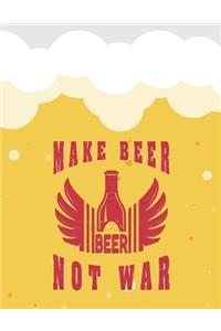 Make Beer Not War