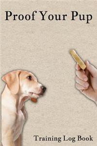 Proof Your Pup Training Log Book
