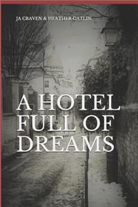 A Hotel Full of Dreams