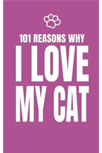 101 Reasons Why I Love My Cat