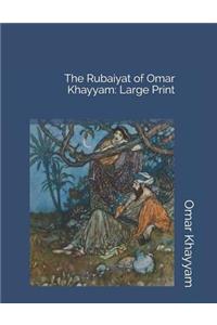 The Rubaiyat of Omar Khayyam