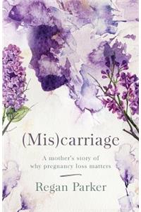 (Mis)carriage