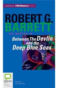 Between the Devlin and the Deep Blue Seas