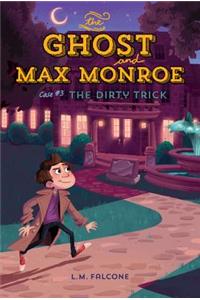 Ghost and Max Monroe, Case 3: The Dirty Trick