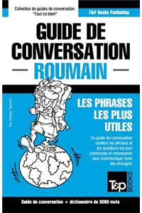 Guide de conversation Français-Roumain et vocabulaire thématique de 3000 mots