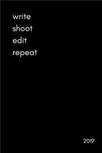 Write Shoot Edit Repeat 2019