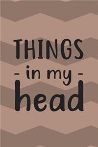 Things In My Head