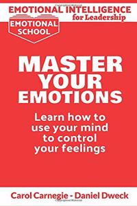 Emotional Intelligence for Leadership - Master Your Emotions