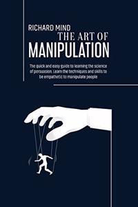 The Art of Manipulation