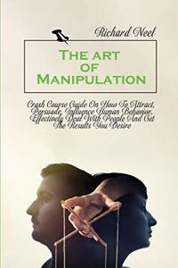 The art of Manipulation