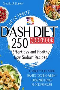The Ultimate Dash Diet Cookbook